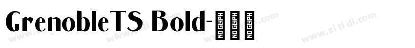 GrenobleTS Bold字体转换